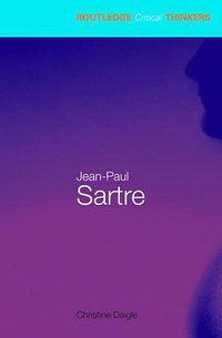 Jean-Paul Sartre (routledge 2009)
