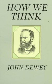 How We Think (Dover Publications 1997)