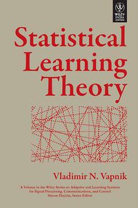 Statistical Learning Theory (Wiley 1998)