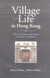 Village Life in Hong Kong (The Chinese University Press 2003)