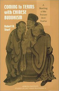 Coming to Terms with Chinese Buddhism (University of Hawaii Press 2001)
