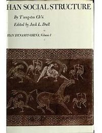 Han Social Structure (University of Washington Press 1972)