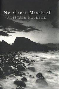 No Great Mischief (Jonathan Cape Ltd 2000)
