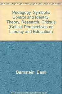 Pedagogy, Symbolic Control and Identity (Taylor & Francis Ltd 1996)