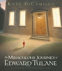 The Miraculous Journey of Edward Tulane (Candlewick Press,U.S. 2006)