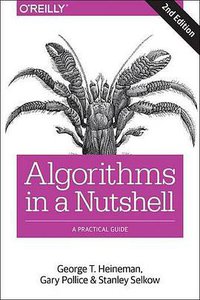 Algorithms in a Nutshell (O'Reilly Media 2016)