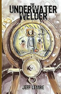 The Underwater Welder (Top Shelf Productions 2016)