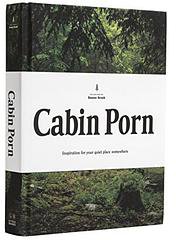 Cabin Porn (Little, Brown and Company 2015)