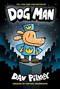The Adventures of Dog Man (Scholastic US 2016)