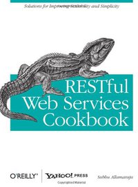 RESTful Web Services Cookbook (Yahoo Press 2010)