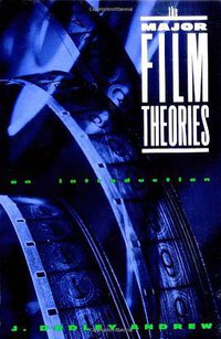 The Major Film Theories (Oxford University Press, USA 1976)
