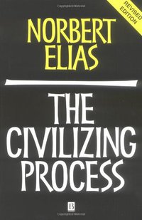 The Civilizing Process (Blackwell Publishing 2000)