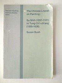 The Chinese Literati on Painting (Harvard University Press 1971)
