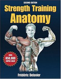 Strength Training Anatomy - 2nd Edition (Human Kinetics 2005)