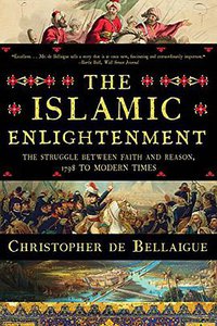 The Islamic Enlightenment (Liveright 2018)