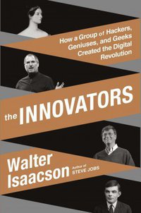 The Innovators (Simon & Schuster 2014)