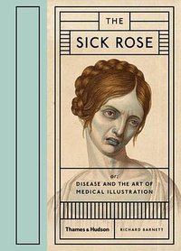 The Sick Rose (Thames and Hudson 2014)