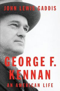 George F. Kennan (Penguin Press HC 2011)