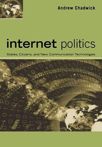 Internet Politics (Oxford University Press 2006)