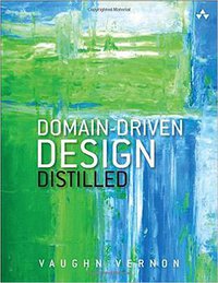 Domain-Driven Design Distilled (Addison-Wesley Professional 2016)