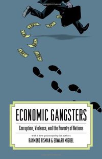 Economic Gangsters (Princeton University Press 2010)