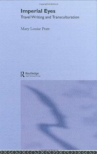 Imperial Eyes (Routledge 1992)