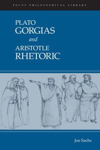 Gorgias and Rhetoric (Focus Publishing/R. Pullins Co. 2008)