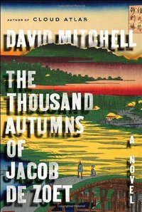 The Thousand Autumns of Jacob de Zoet (Random House 2010)