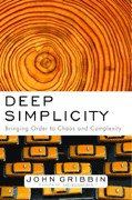 Deep Simplicity (Random House 2005)
