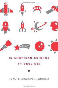 Is American Science in Decline? (Harvard University Press 2012)