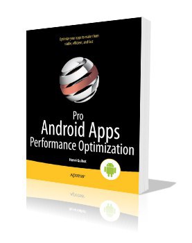 Pro Android Apps Performance Optimization