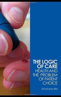 The Logic of Care (Routledge 2008)