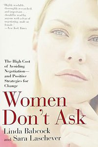 Women Don't Ask (Bantam 2007)