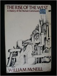 Rise of the West (University of Chicago Press 1971)
