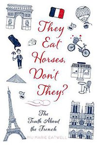 They Eat Horses, Don't They? (Thomas Dunne Books 2014)