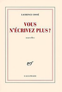 Vous n'écrivez plus ? (Gallimard 2006)