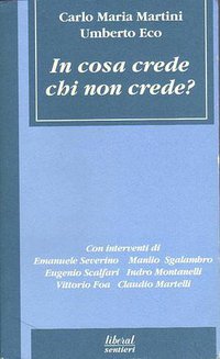 In cosa crede chi non crede? (Liberalsentieri) (Liberal Atlantide 1996)
