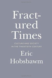 Fractured Times (The New Press 2014)