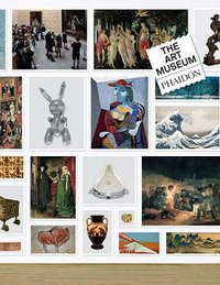 The Art Museum (Phaidon Press 2011)