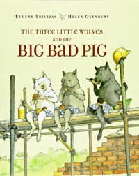 The Three Little Wolves and the Big Bad Pig (Egmont Books Ltd 1997)