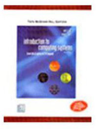 Introduction to Computing Systems (Tata McGraw-Hill 2003)
