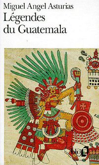 Asturias/Legendes Du Guatemala (Gallimard Education 1985)