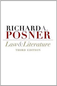 Law and Literature (Harvard University Press 2009)