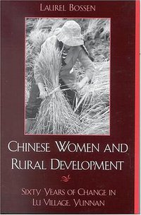 Chinese Women and Rural Development (Rowman & Littlefield Publishers 2002)