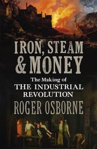 Iron, Steam & Money (Bodley Head)