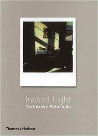 Instant Light (Thames & Hudson 2006)