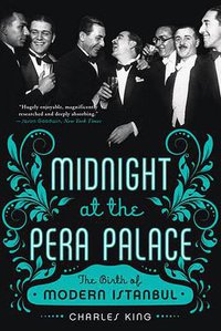 Midnight at the Pera Palace (W. W. Norton & Company 2015)