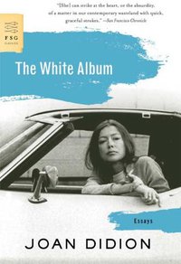 The White Album (Farrar, Straus and Giroux 2009)