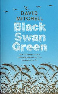 Black Swan Green (Sceptre 2007)