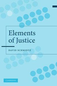 The Elements of Justice (Cambridge University Press 2006)